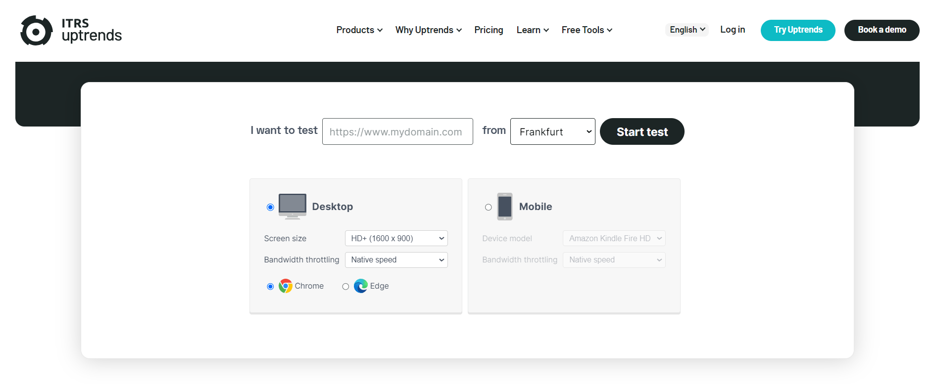 This tool gives you a snapshot of how your desktop or mobile users experience your webpage. See exactly what slows down your website and get actionable tips.