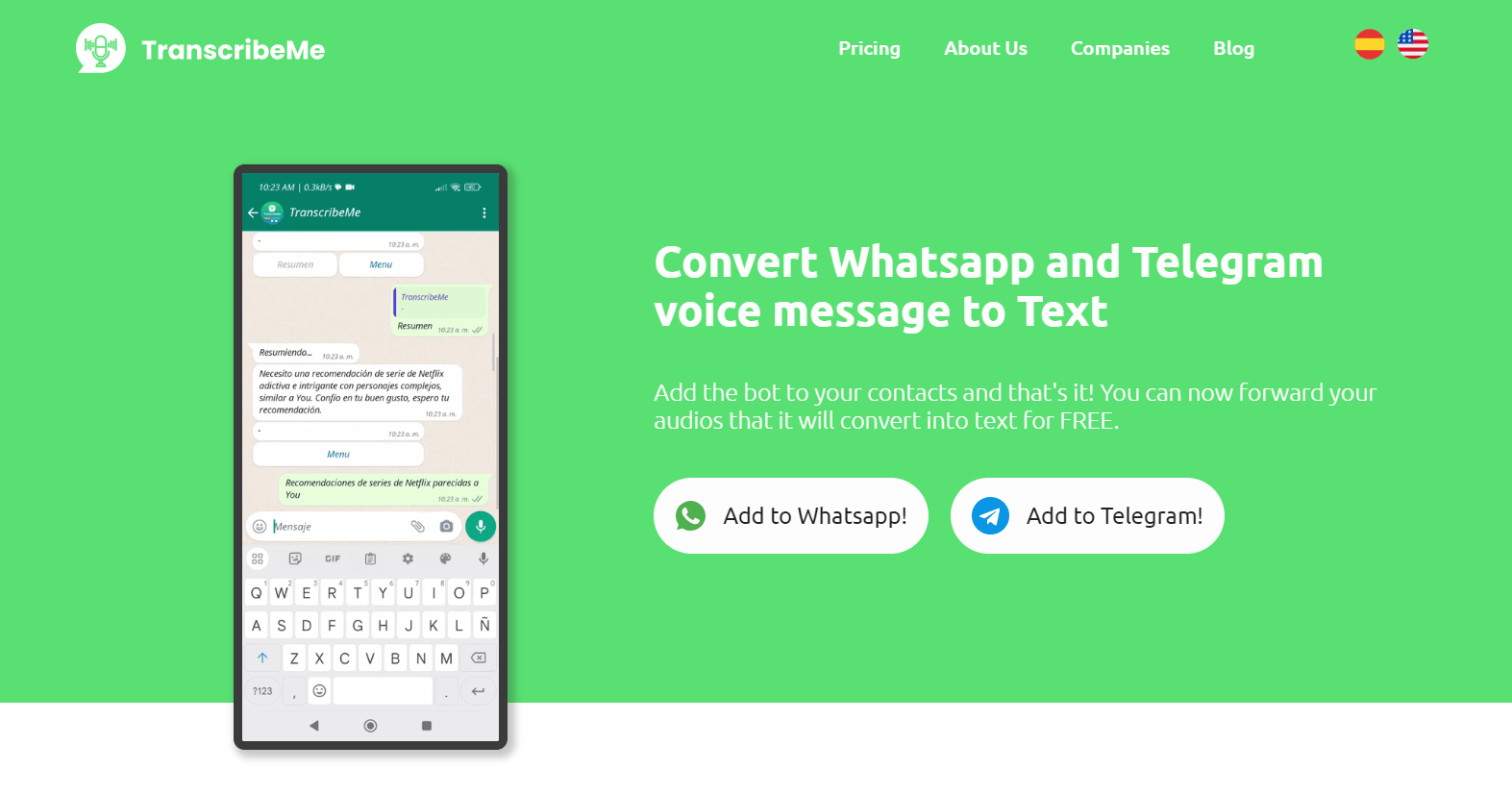 Add the bot to your contacts and convert Whatsapp and Telegram voice message to text ! You can now forward your audios that it will convert into text for free. No application needed.